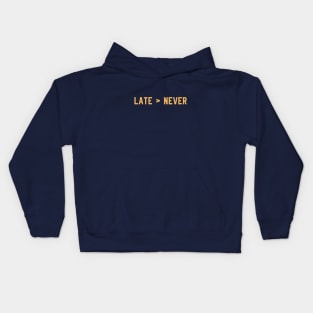 Better Late than Never Kids Hoodie